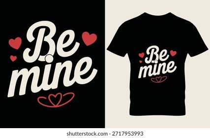 Romântico Be Mine texto com corações em preto tee maquete para temas de amor