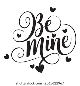 Romantic 'Be Mine' Typography Vector Illustration for Valentine's Day a