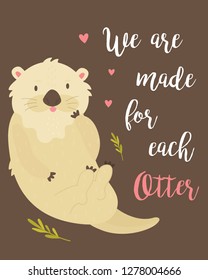 Romantic card with adorable otter and text. Holiday greeting. Vector illustration