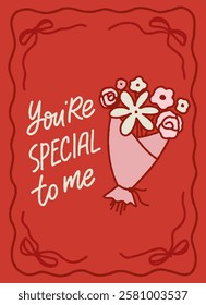 Romantic card with flower bouquet and handlettered quote. You're special to me. Frame with bows. Design for Valentine's day postcards.