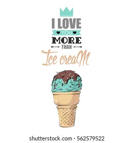 Romantic card with text and ice cream. Vector illustration. Sketch style.