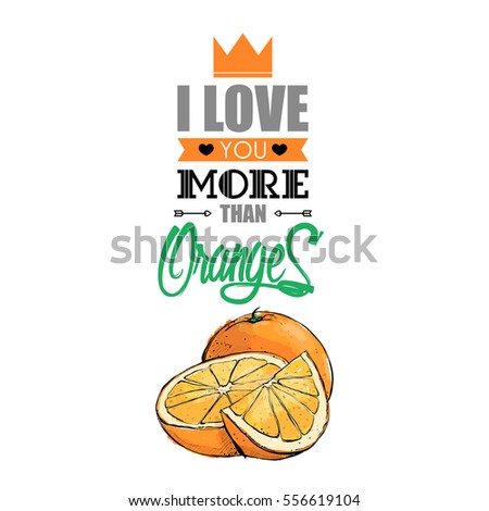 Romantic card with text and orange. Vector illustration. Sketch style.