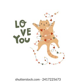 Romantic cat for Valentines day card with garland from hearts, greeting text love you. Vector funny pet illustration. Hand drawn naughty kitty, lovely quote, phrase, sayings, lettering design, poster