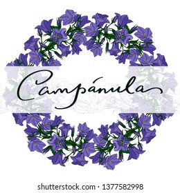 romantic circle floral frame with bell flowers and lettering campanula vector isolated 