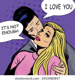 Romantic couple in retro pop art style with speaking balloon and phrase "I love you - It's not enough". Hand-drawn vector illustration.