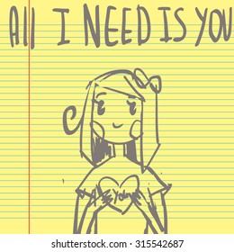 Romantic cute "All I need is you" postcard. Vector Greeting card for Valentine's Day, wedding, games. With cute teen girl and hearts. With love. Sketch on paper.