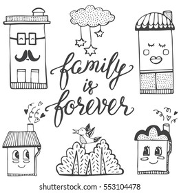 Romantic cute elements in doodle style. Family is forever poster. Hand drawn vector set with cute houses, hearts, tree, cloud. Design for prints and T-shirts.