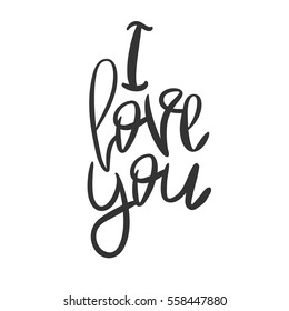 Romantic decorative poster with handdrawn lettering. Modern ink calligraphy. Handwritten black phrase I Love You isolated on white background. Trendy vector design for Valentine Day or wedding
