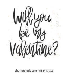 Romantic decorative poster with handdrawn lettering. Modern ink calligraphy. Handwritten black phrase Will you be my valentine and golden messy texture on white. Trendy vector design for Valentine Day