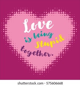 Romantic design element - heart and lettering for valentines day. Halftone pattern.