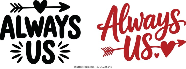 Un diseño romántico con las palabras siempre nos muestra motivos de corazón y flecha