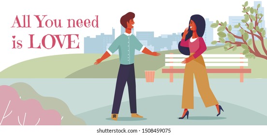 Romantic Flat Poster with Lovers Couple on Dating and Inspiration Quote all You Need is Love. Cartoon Man and Woman Characters Walking in Urban Park. Start Relationship. Vector Illustration