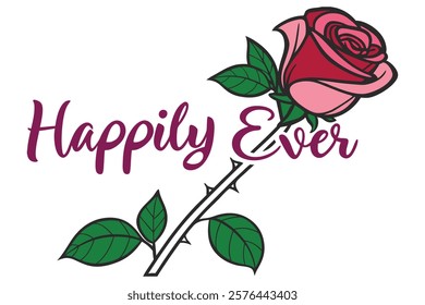 Romantic Floral Design Featuring a Red Rose and the Phrase 'Happily Ever