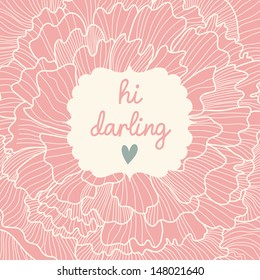 Romantic floral frame with big peony. Vintage wedding design invitation with place for text. Hi darling.