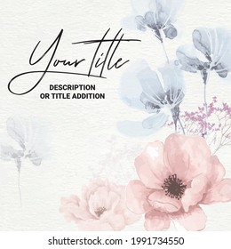 romantic gift template with pink poppies flowers and green leaves on watercolor background. pastel congratulation wedding invitation card with decor herbs.