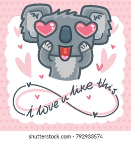 Romantic greeting card with cute Koala bear madly in love and lettering text: I love you infinitely. Hand drawn love illustration with hearts in cartoon style