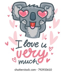 Romantic greeting card with cute Koala bear madly in love and lettering text: I love you very much. Hand drawn love illustration with hearts in cartoon style