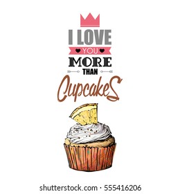 Romantic greeting card with text and cupcake. Vector illustration. Sketch style.