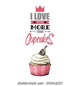 Romantic greeting card with text and cupcake. Vector illustration. Sketch style.