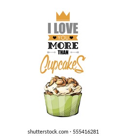 Romantic greeting card with text and cupcake. Vector illustration. Sketch style.