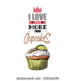 Romantic greeting card with text and cupcake. Vector illustration. Sketch style.