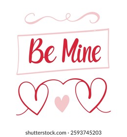 Romantic Greeting Design with calligraphy be mine.