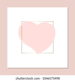 Romantic Hand Drawn Abstract Trendy Chic Style Pastel and Gold Framed Background with Brush Heart symbol. Happy Saint Valentine s Day, wedding, birthday, anniversary, invitations. Vector template