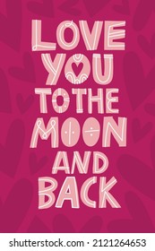 Romantic handwritten stylized lettering. Love you to the moon and back. Scandinavian style card. Valentines day greeting card, postcard design. Pink palette