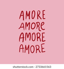 Romantic handwritten typography poster with repeated word Amore - Italian word meaning love. Hand drawn vector lettering. Valentine's day simple modern quote