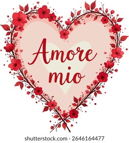 Romantic heart frame made of red flowers with the Italian phrase "Amore mio" in the center. Perfect for Valentine’s Day, love cards, or wedding designs.