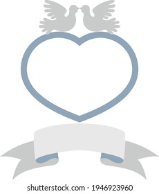 Romantic heart-shaped frame with two doves on top and a ribbon for the inscription on the bottom. Wedding decor, design element.
