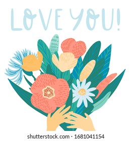 Romantic illustration with blooming wildflowers, herbs and leaves bouquet composition and text. Love you, love story, relationship. Hand drawn greeting card template. 