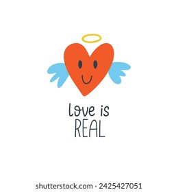 Romantic illustration of a cute heart with wings and lettering with saying "love is real". Valentine's day concept