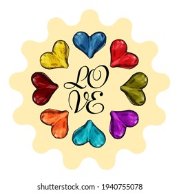 Romantic label, the inscription Love and a circle of multi-colored hearts. Sticker. Valentine's Day. Congratulation, holiday. Registration. Stock illustration, isolated on white background.