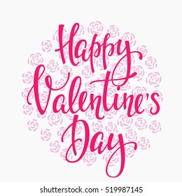 Romantic lettering. Calligraphy postcard or poster graphic design typography element. Hand written vector style sign. love Happy valentines day