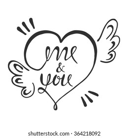 Romantic lettering poster. Vector hand drawn illustration. Me and You text.