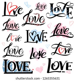 Romantic lettering set with the word love. Vector inscriptions collection on white background with hearts. Hand written vector style happy valentines day sign.