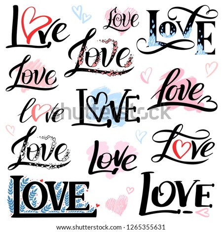 Romantic Lettering Set With The Word Love Vector Inscriptions Collection On White Background With Hearts Romantic Lettering Set With The Word Love Vector Inscriptions Collection On White Background With Hearts