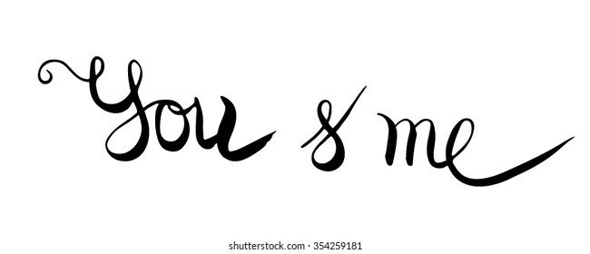 Romantic lettering in vector. You&me