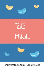 Romantic love card be mine text design. For valentine day, poster, decoration or print
