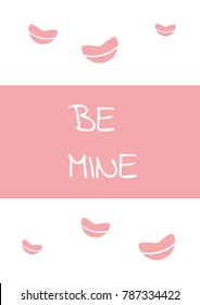 Romantic love card be mine text design. For valentine day, poster, decoration or print