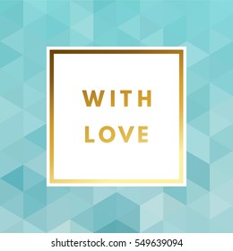 Romantic love creative, printable journaling, wedding day greeting card. Gold minimal logo in frame on abstract background Vintage modern design for banner, poster, flyer, package template.