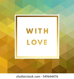 Romantic love creative, printable journaling, wedding day greeting card. Gold minimal logo in frame on abstract background Vintage modern design for banner, poster, flyer, package template.