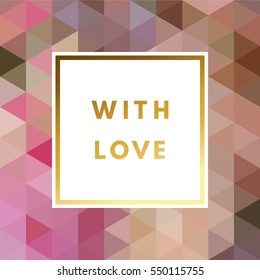 Romantic love creative, printable journaling, wedding day greeting card. Gold minimal logo in frame on abstract background Vintage modern design for banner, poster, flyer, package template.