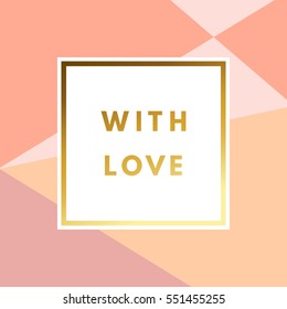 Romantic love creative, printable journaling, Valentine day greeting card. Gold minimal logo in frame on abstract background Vintage modern design for banner, poster, flyer, package template.