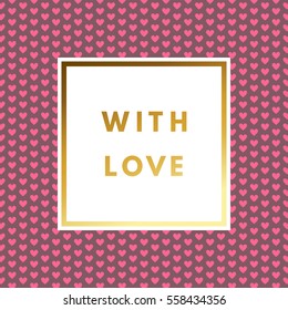 Romantic love creative, printable journaling, Valentine day greeting card. Gold minimal logo in frame on abstract background Vintage modern design for banner, poster, flyer, package template.