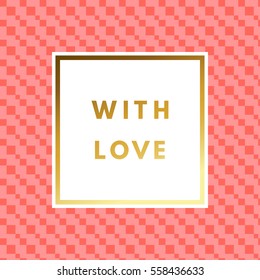 Romantic love creative, printable journaling, Valentine day greeting card. Gold minimal logo in frame on abstract background Vintage modern design for banner, poster, flyer, package template.