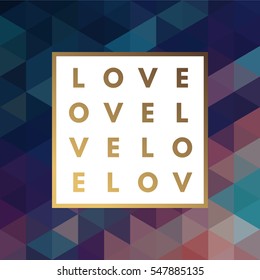 Romantic love gold minimal logo in frame on geometric background. Vintage modern label. Retro package template. Trend layout, art print. Valentine day greeting card