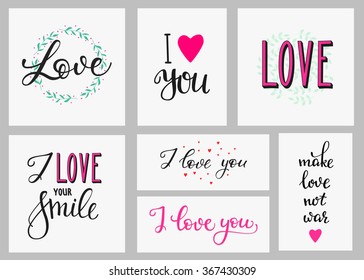 Romantic love inspiration lettering set. Calligraphy postcard or poster graphic design lettering element. Hand written calligraphy style romantic postcard. Love you Make love not war I love your smile