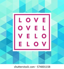 Romantic love minimal logo in frame on abstract background. Vintage modern label. Retro package template. Trend layout, art print. Valentine day greeting card.